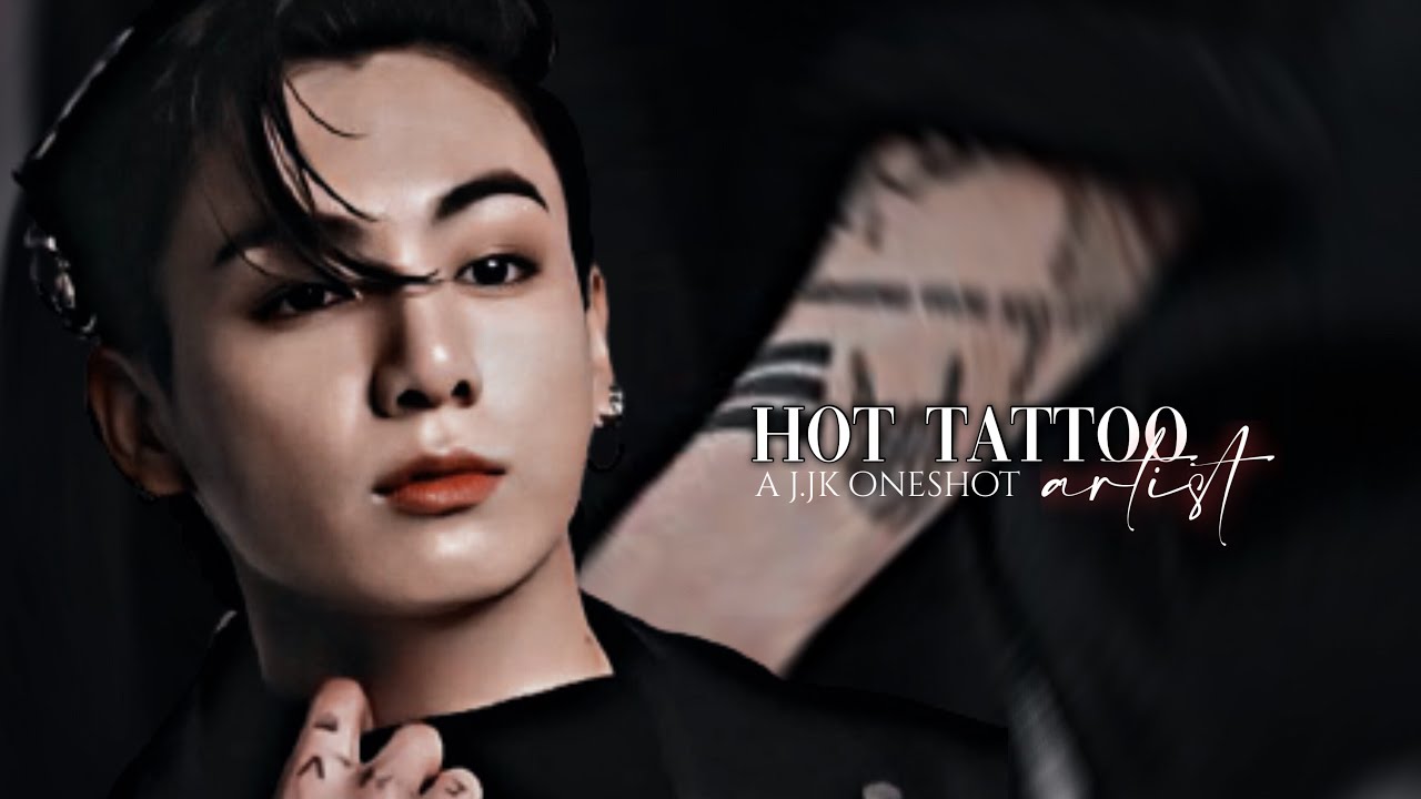 𝒉𝒐𝒕 𝒕𝒂𝒕𝒕𝒐𝒐 𝒂𝒓𝒕𝒊𝒔𝒕🥀 |  jungkook oneshot.