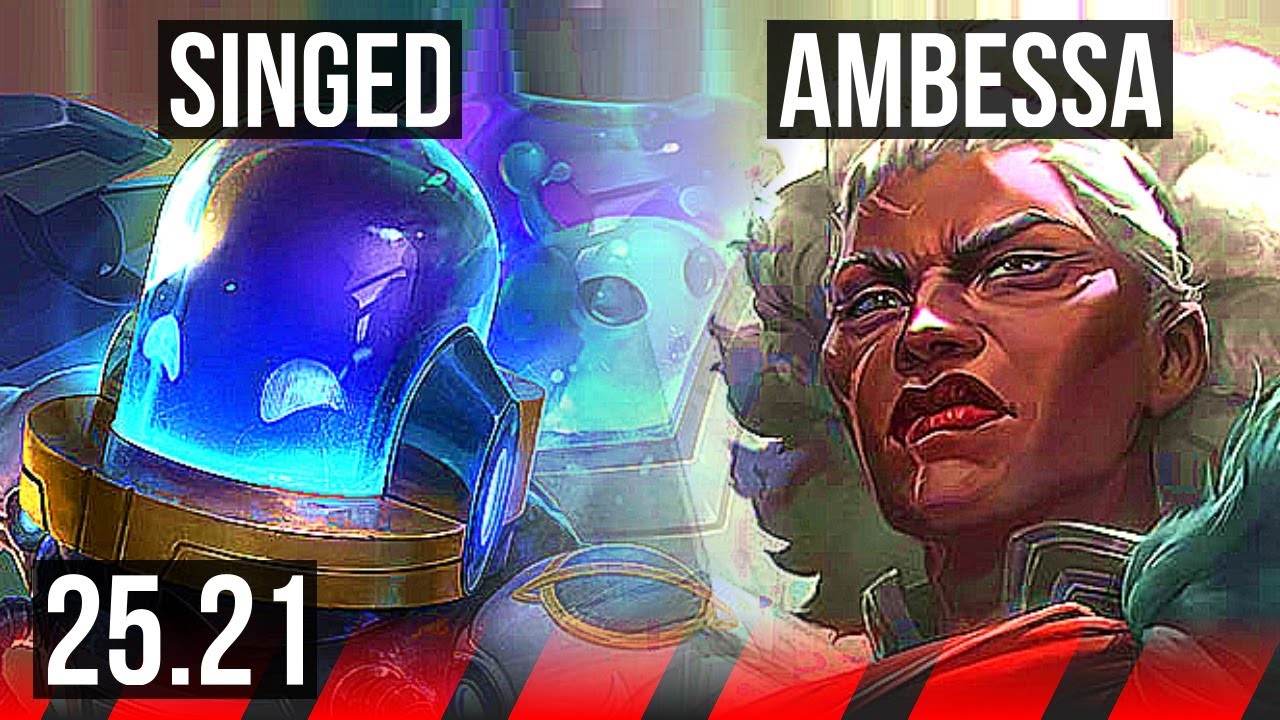 SINGED vs AMBESSA (TOP) | 11/4/13, 38k DMG | KR Master | 25.21