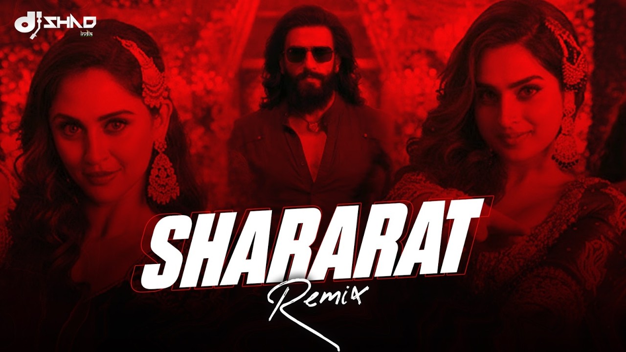 Shararat | Remix | Dhurandhar | Ranveer, Aditya Dhar, Shashwat, Jasmine, Madhubanti, Ayesha, Krystle