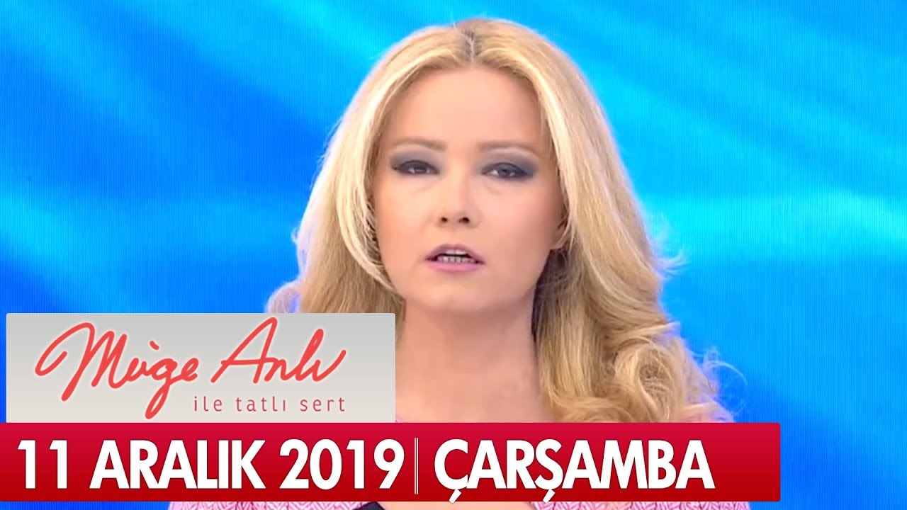 Müge Anlı ile Tatlı Sert 11 Aralık  2019  - Tek Parça