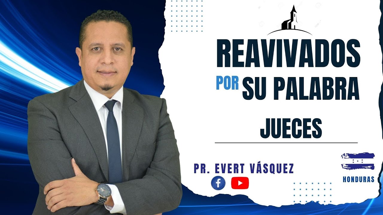 La historia se repite. Jueces 19. REAVIVADOS POR SU PALABRA (Pr. Evert V&aacute;squez)