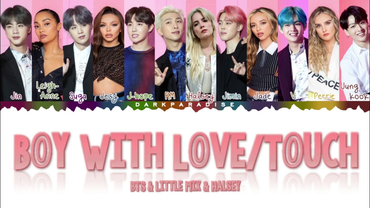 BTS & Little Mix & Halsey - Boy With Love / Touch (Color Coded Lyrics)