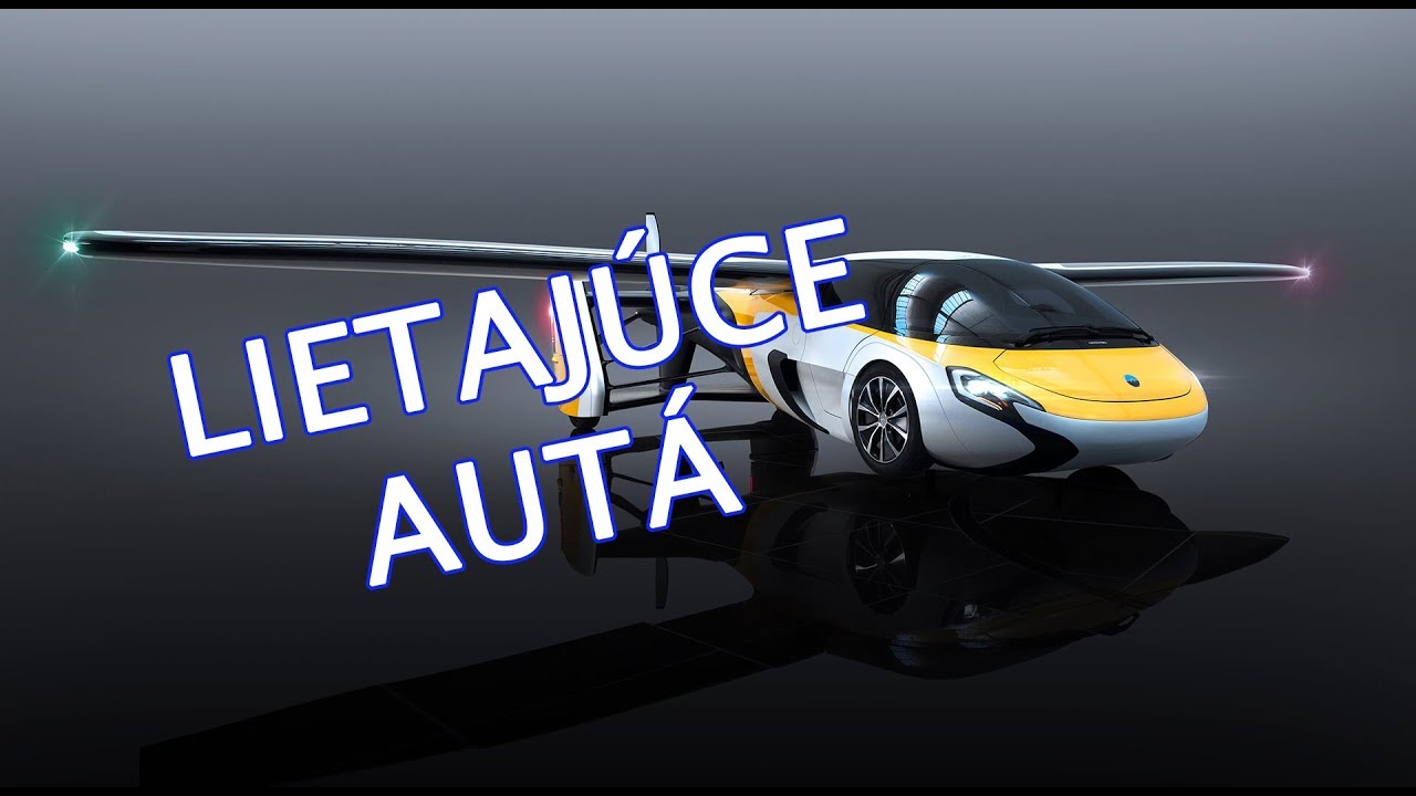 Prečo lietajúce autá NIKDY nebudú bežné?