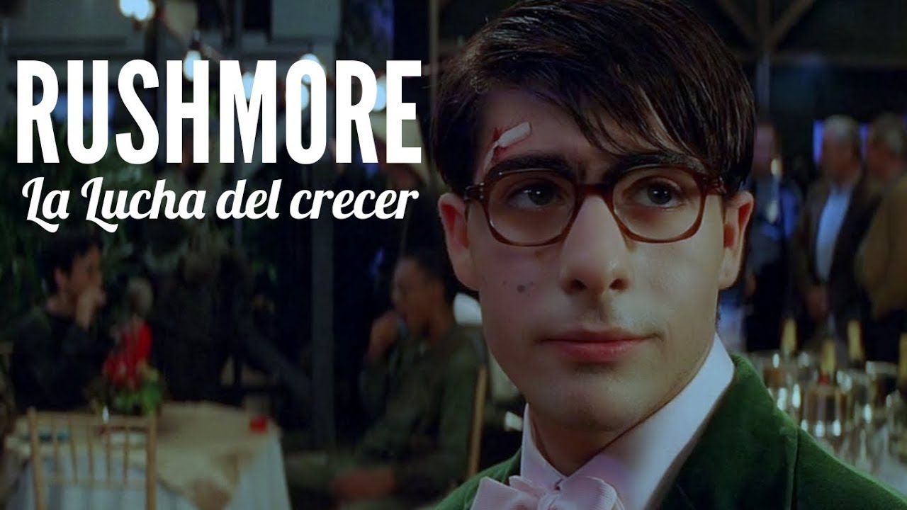 Rushmore - La Lucha del Crecer (Analisis)