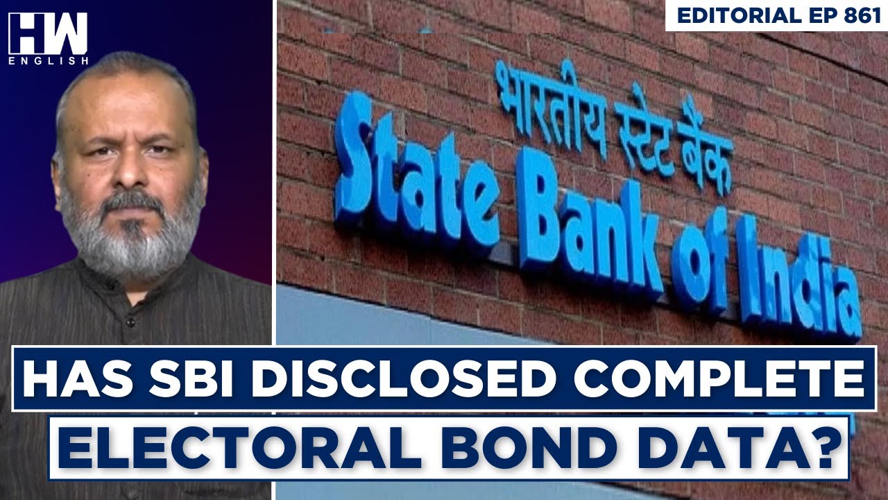 Editorial With Sujit Nair | Has SBI Disclosed Complete Electoral Bond Data?