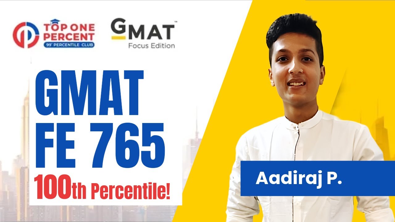 UNBELIEVABLE 765 in GMAT Focus Edition - Aadiraj, 100th Percentile | GMAT LEGEND!