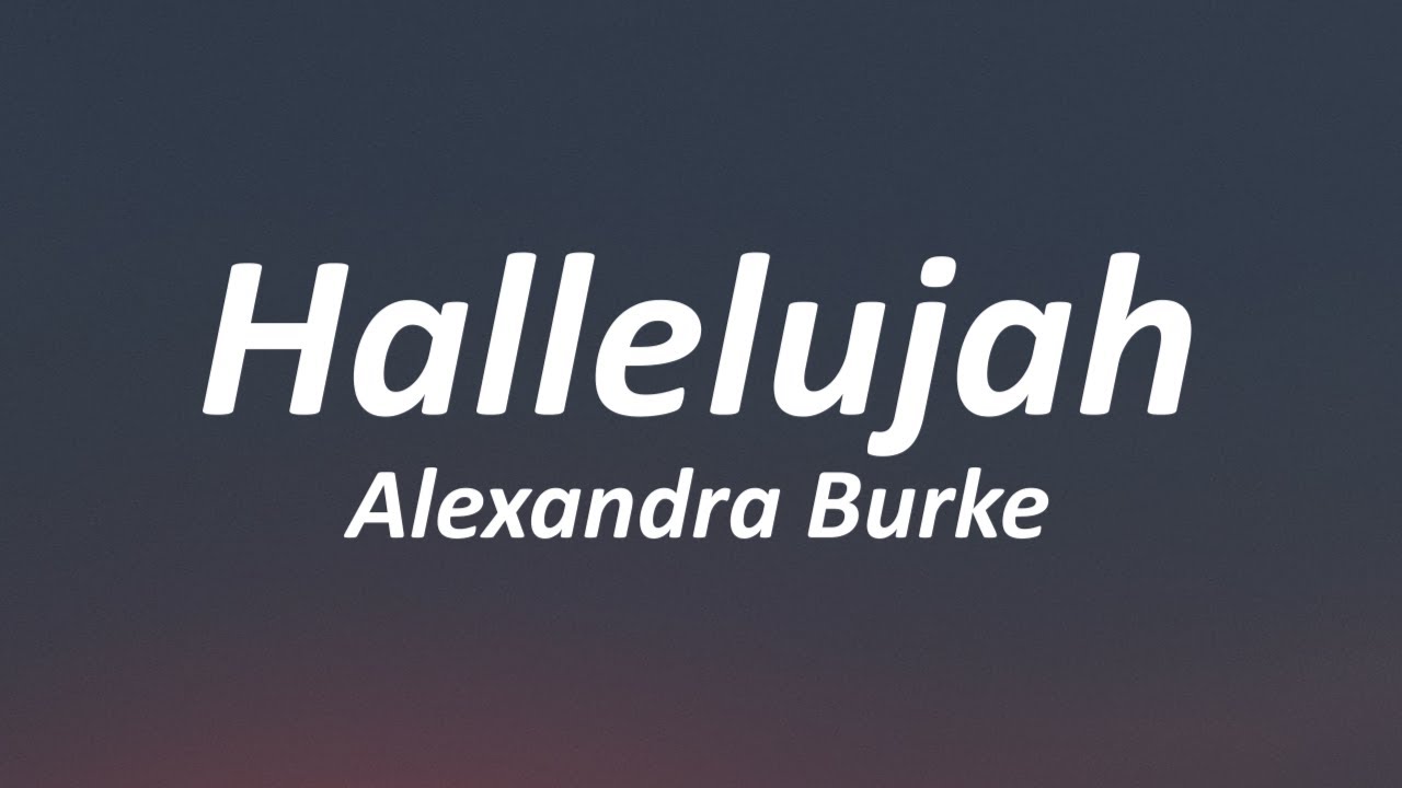 Hallelujah - Alexandra Burke (Lyrics)