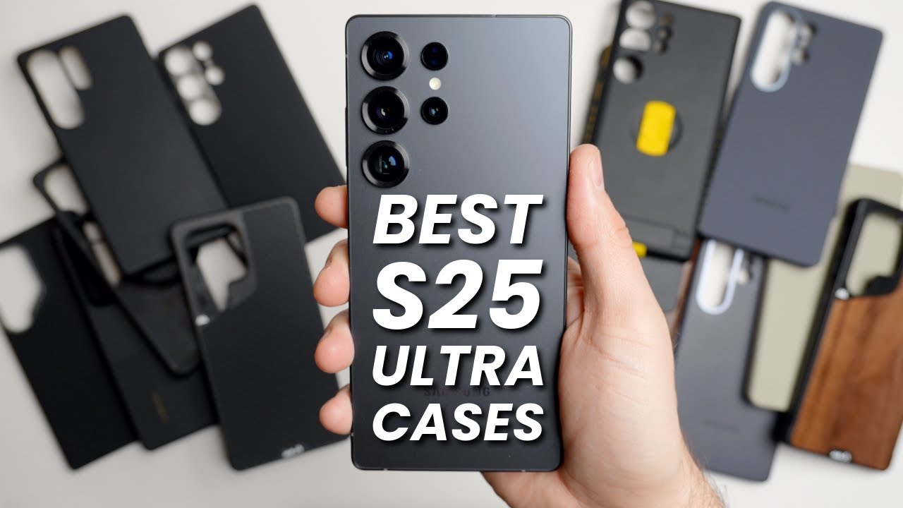 BEST S25 Ultra Cases - 6 Categories!