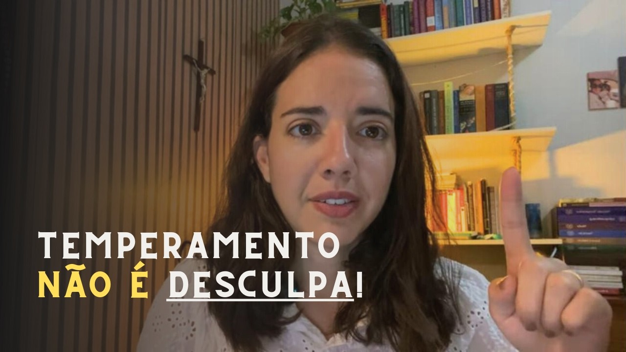 Seu temperamento não é desculpa para imaturidade.