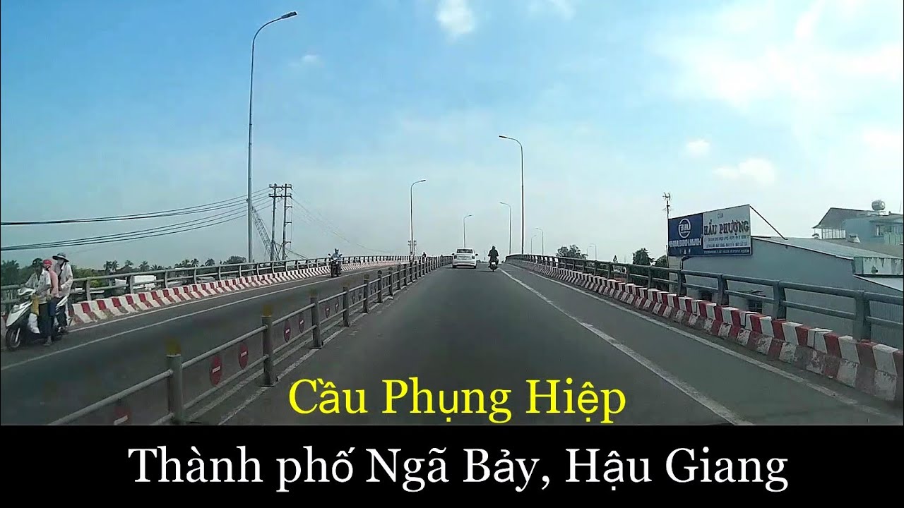 Từ cầu Cần Thơ đến cầu Phụng Hiệp (Tp Ngã Bảy, Hậu Giang) - 32km