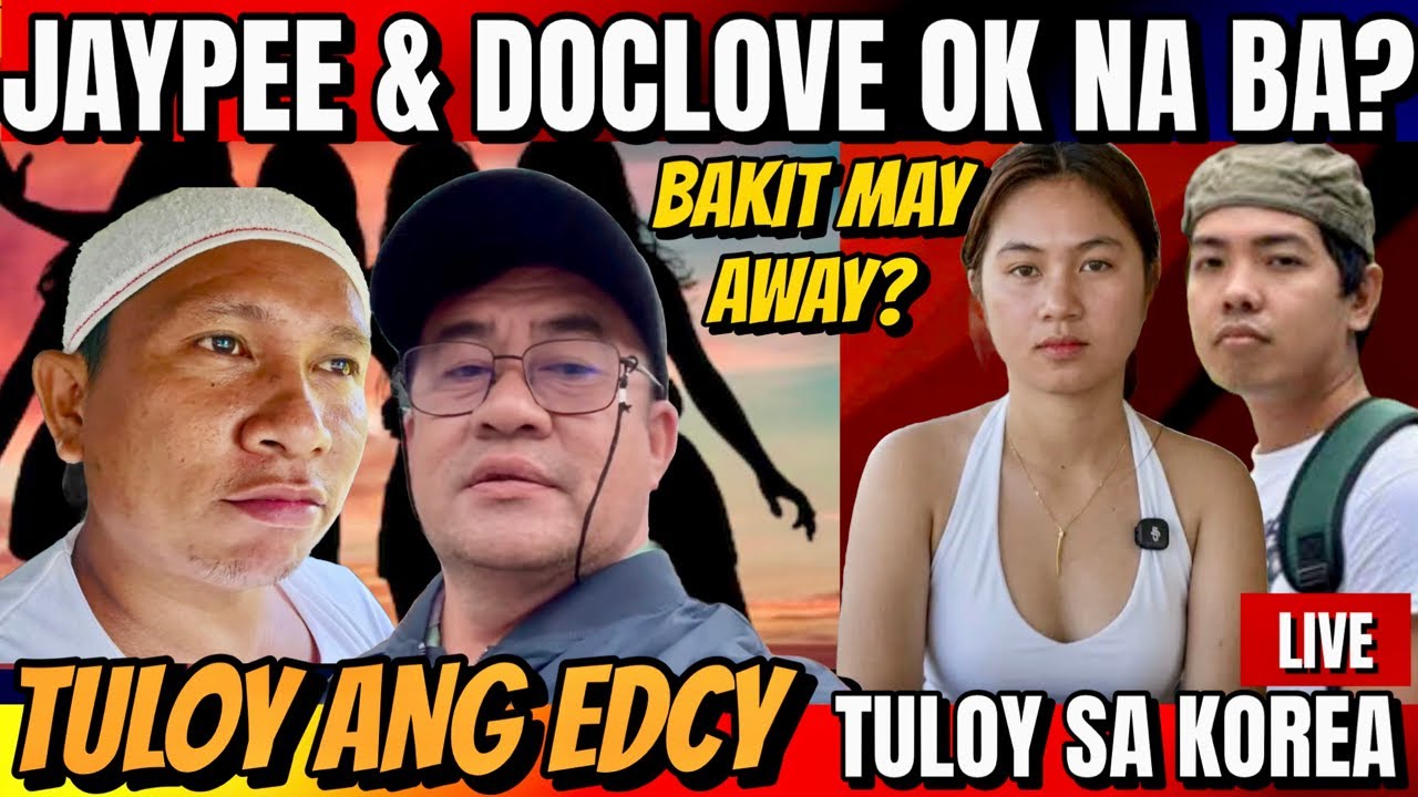 ⭕️ USAPIN NINA DOCTOR LOVE AT JAYPEE MAAYOS NA? ANO NGA BA ANG UGAT? EDCY OK NA RIN? TULOY SA KOREA