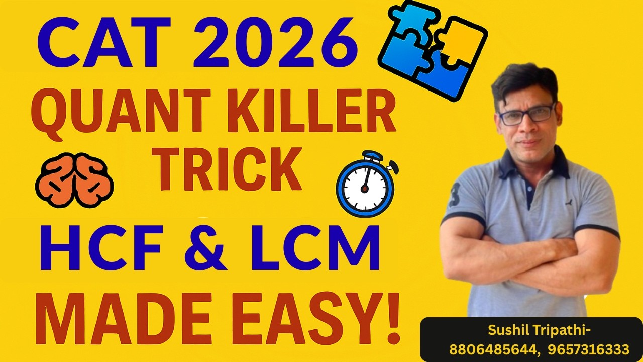“CAT 2026 Quant Killer Trick: Highest Common Factor & Least Common Multiple (HCF & LCM) Made EASY!”