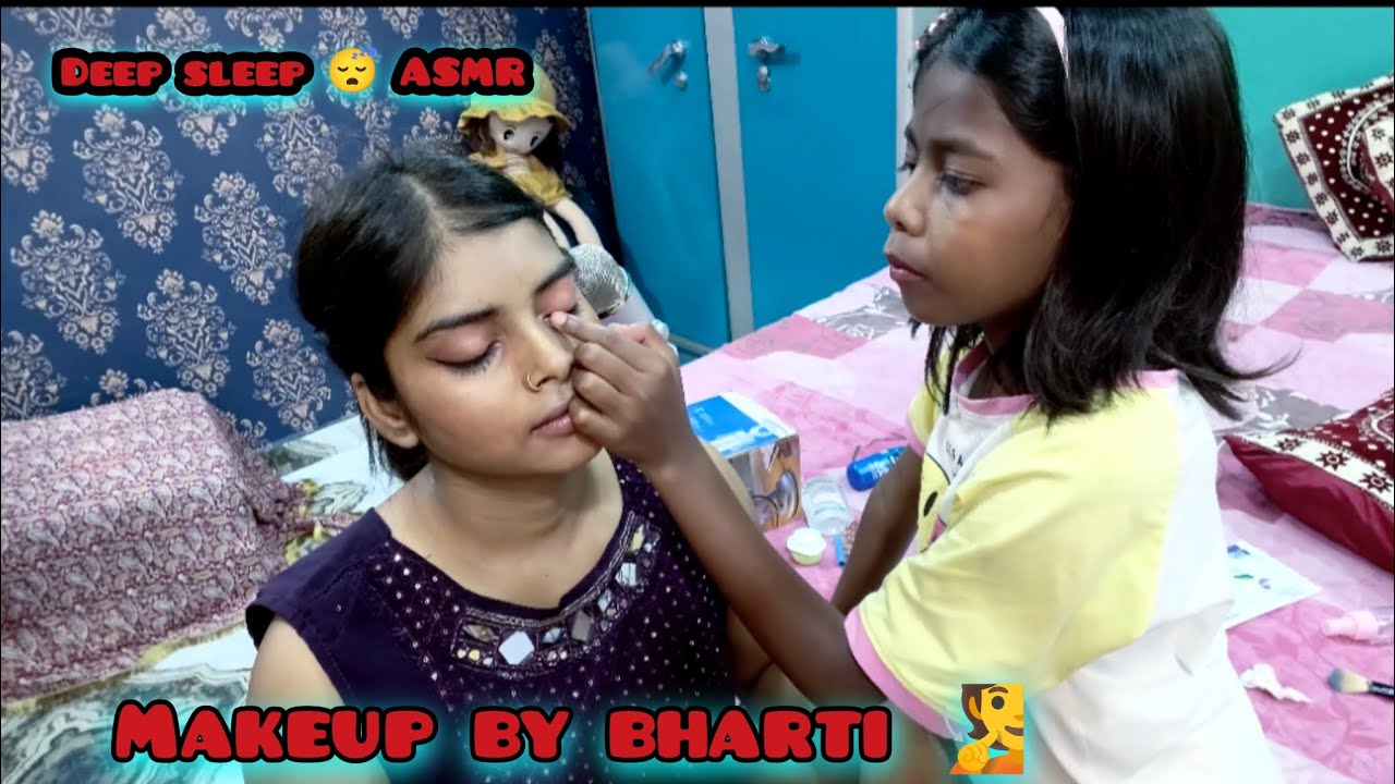 ASMR | lilttle girl bharti does my amazing makeup 💄 It will relax you and help you to sleep😴