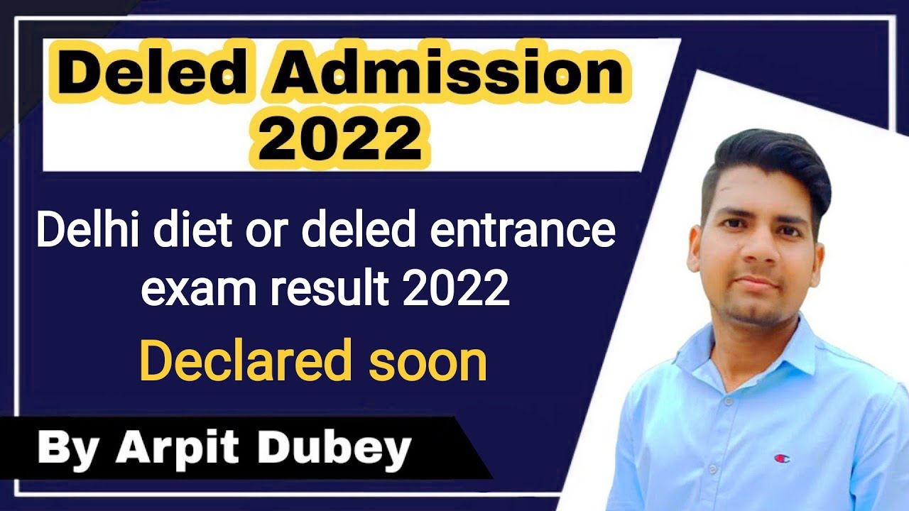 Delhi diet entrance result 2022 | declared soon | Delhi D.El.Ed entrance result | Diet rank 2022