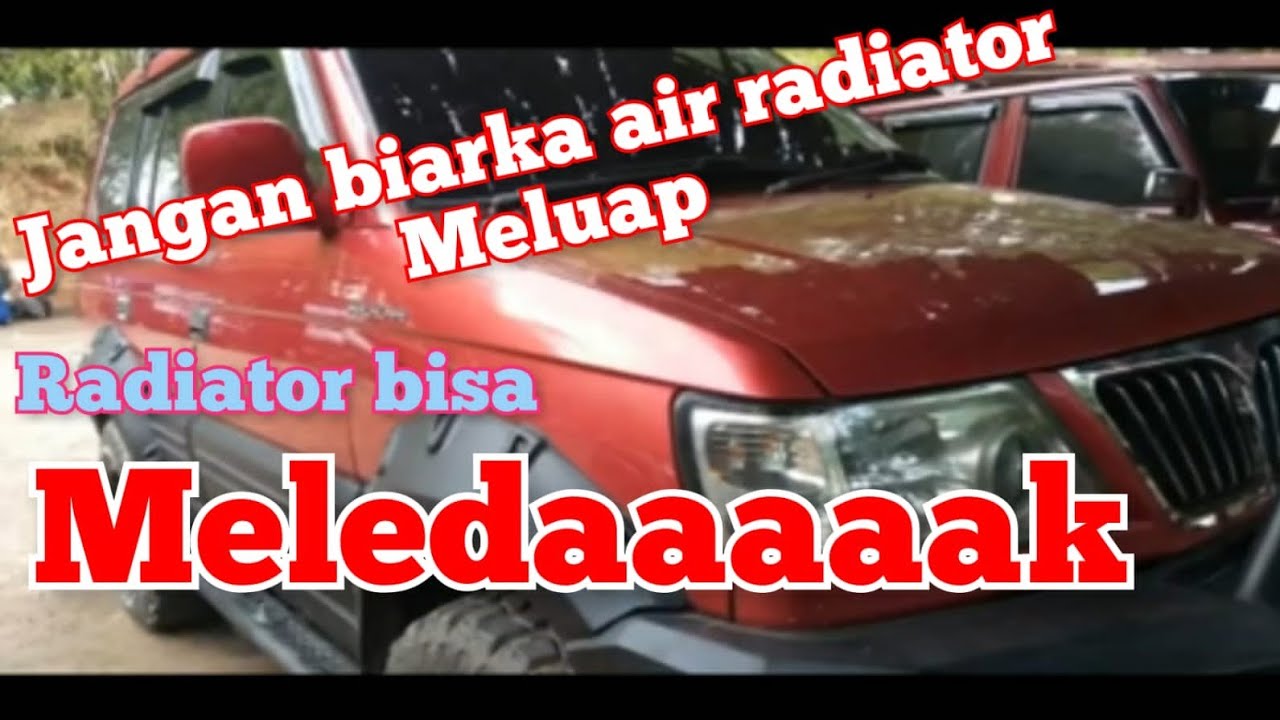 PENYEBAB AIR RADIATOR MOBIL MITSUBISHI KUDA BALIK KE TABUNG