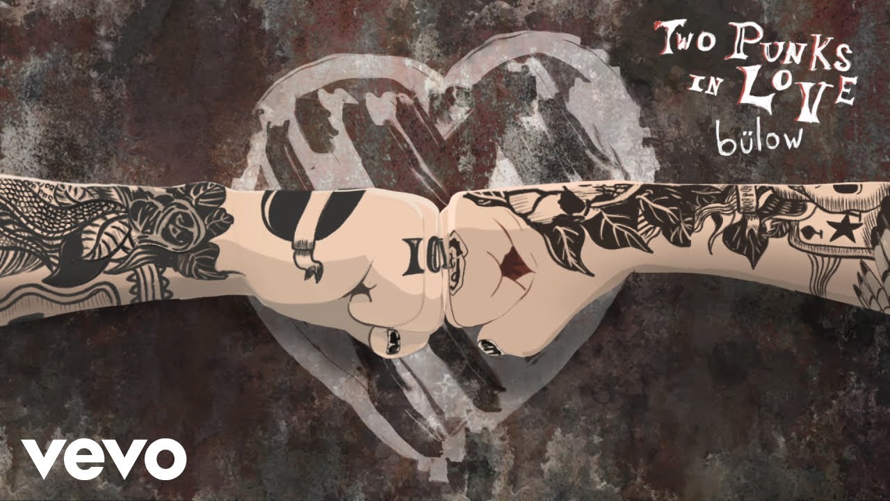 b&uuml;low - Two Punks In Love (Audio)