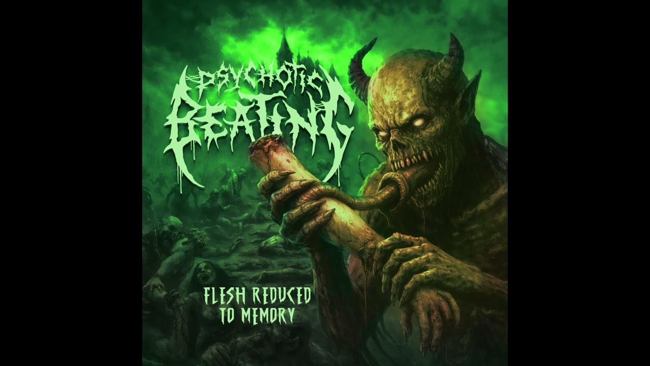 PSYCHOTIC BEATING - Flesh Reduced To Memory feat. Slaughter Of Innocence