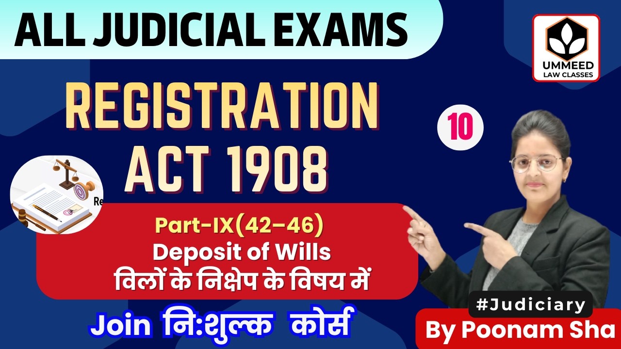 ⚖️ Registration Act 1908 |Class 10 Part IX | Deposit of Wills  विलों के निक्षेप के विषय में (42–46 )