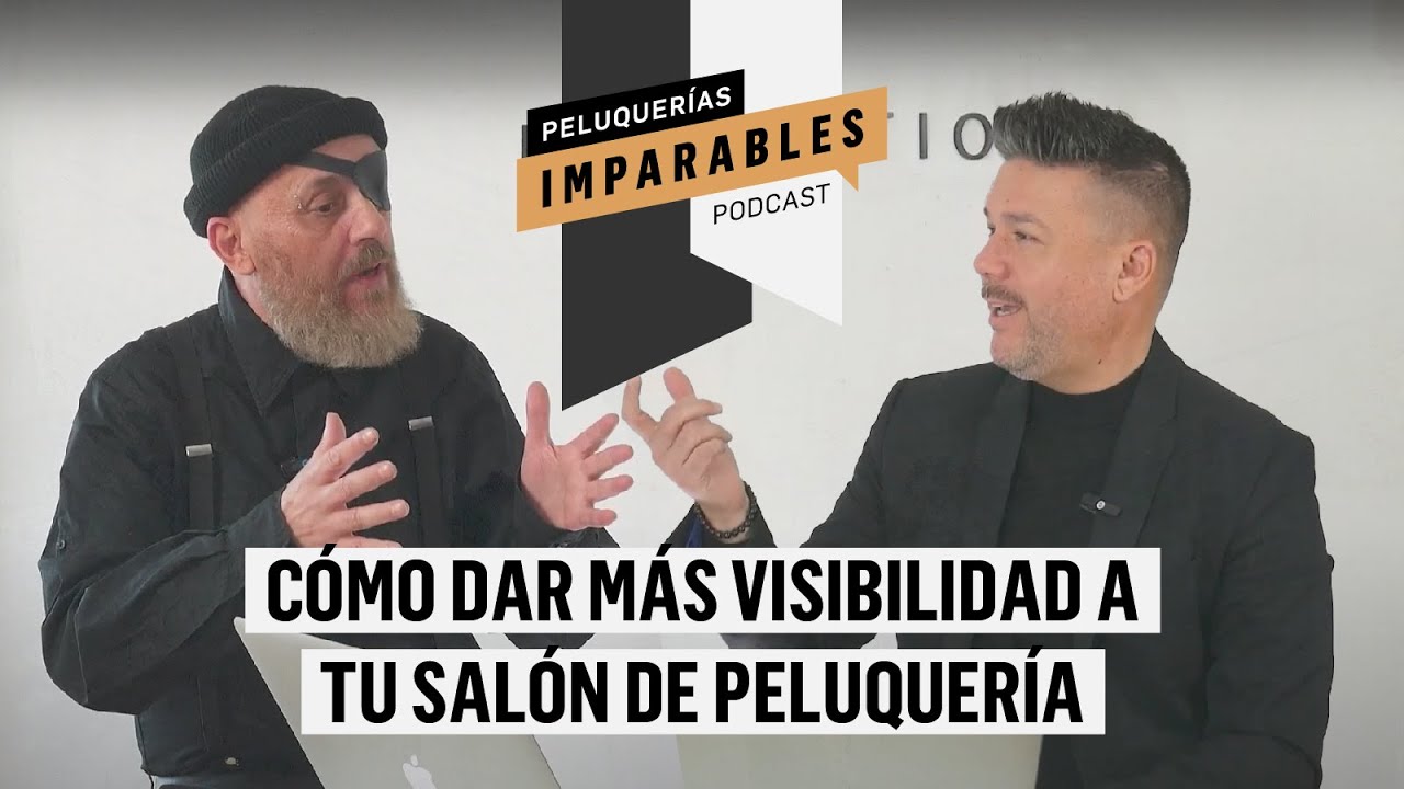 IMPARABLES #49 Cómo dar más visibilidad a tu salón de peluquería
