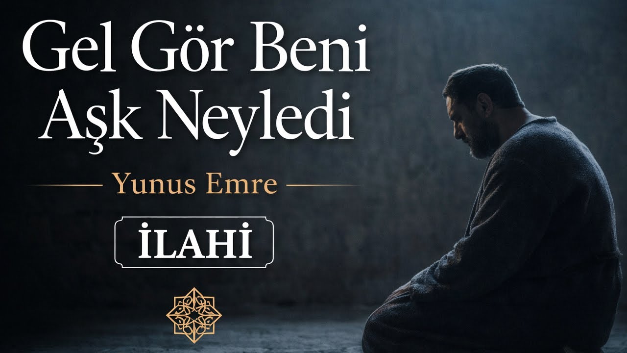 Gel Gör Beni Aşk Neyledi | Yunus Emre | DKAB Ders Kitaplarından İlahiler