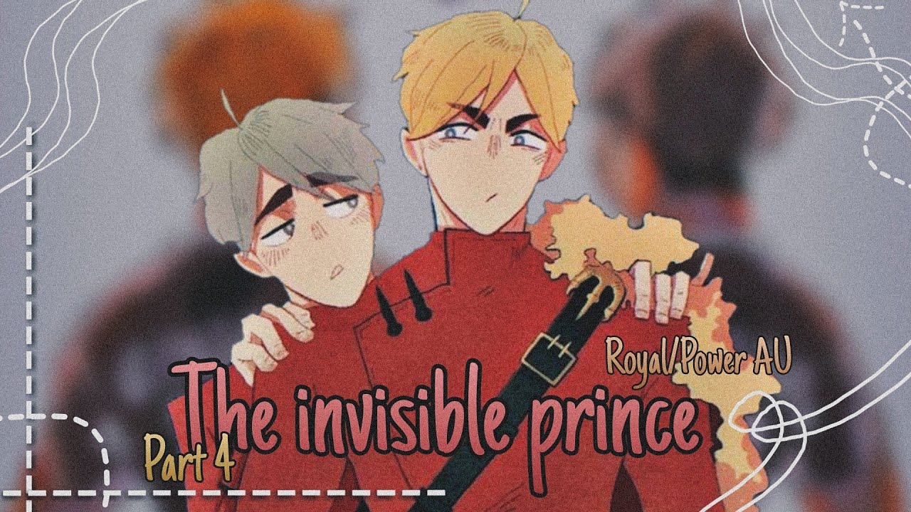 The invisible prince 🍃|| part 4 || haikyuu 🧡|| Royal/Power AU || miya twins🫂 ||Sakuatsu and Osasuna