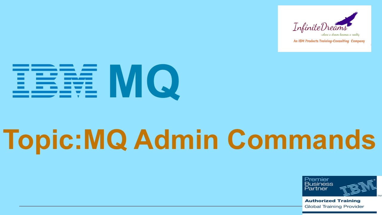 IBM MQ Tutorials: MQ Admin Commands: Best Online IBM Training@Infinite Dreams Technologies