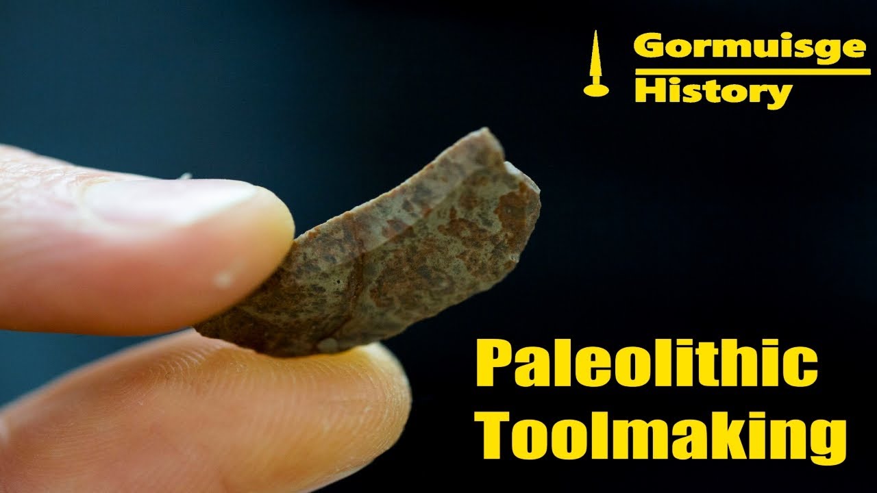Paleolithic Toolmaking| Gormuisge History