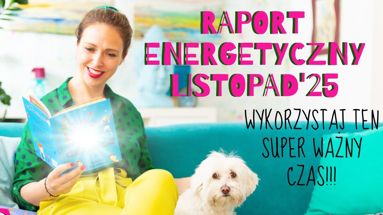 Raport Energetyczny Listopad''25 Architektura Osobowości - om&oacute;wienie najważniejszych aspekt&oacute;w