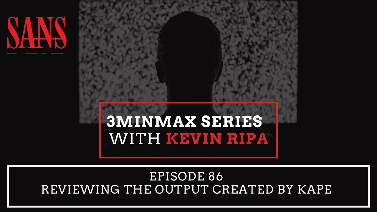 Episode 86: Reviewing the Output Created by KAPE
