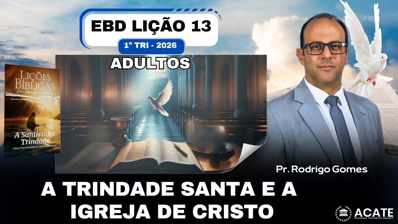 Sunday School Lesson 13 (Adults) - The Holy Trinity and the Church of Christ - 1st Quarter 2026