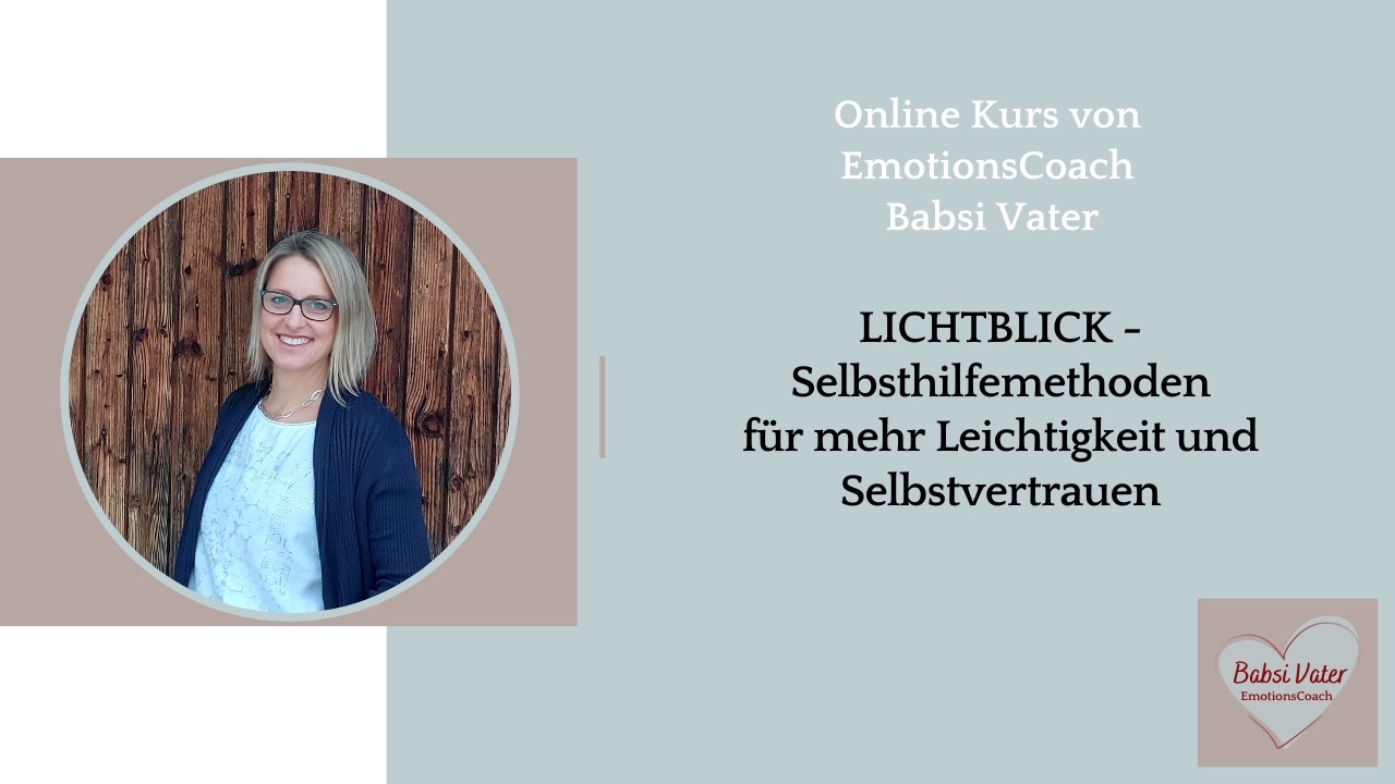 LICHTBLICK - der Online Kurs von Babsi Vater - Praktische Selbsthilfemethoden für mehr Leichtigkeit