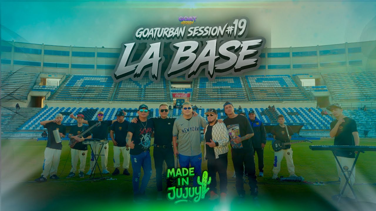 LA BASE - SESSION #19 MADE IN JUJUY 🌵 GOATURBAN EN VIVO