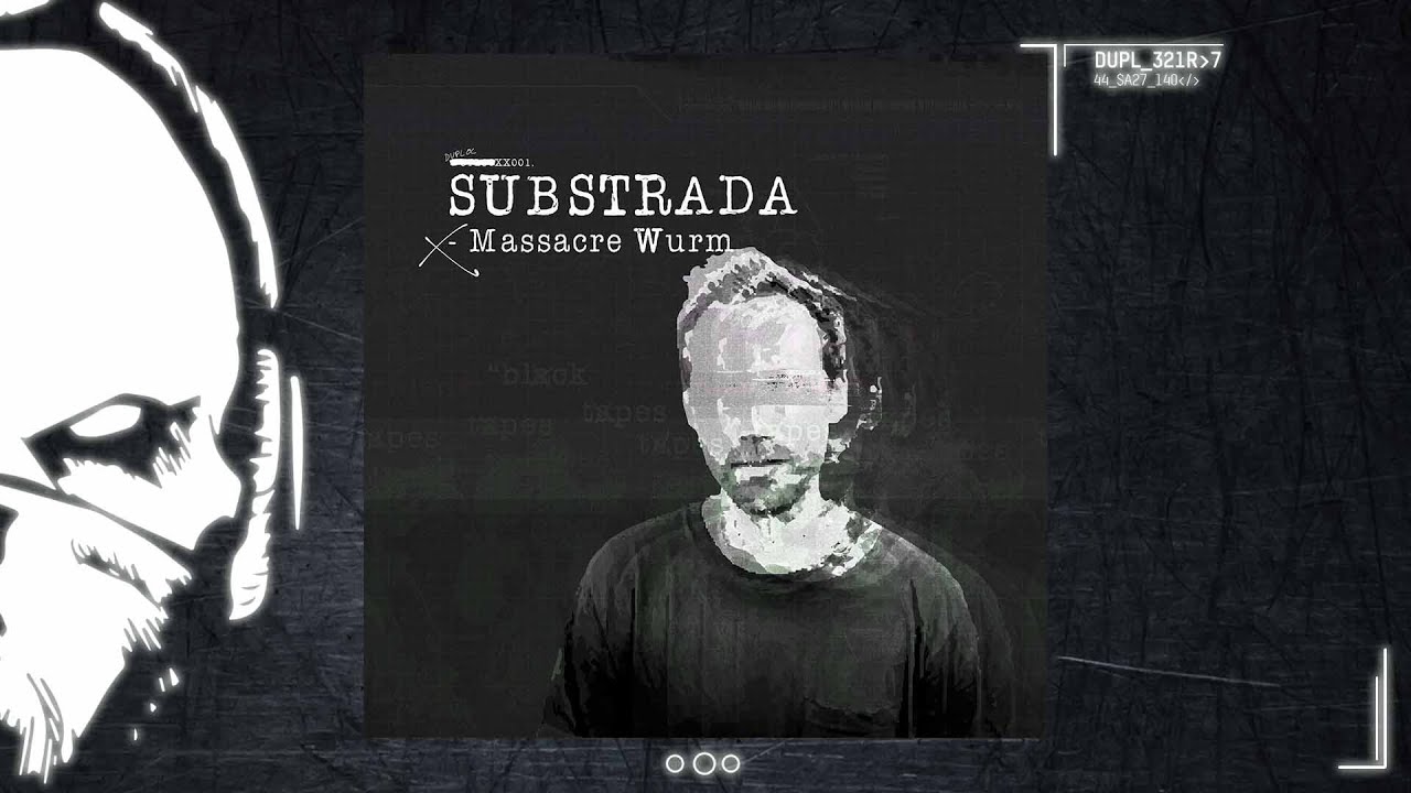 Substrada - Massacre Wurm [DUPLOCXX001]