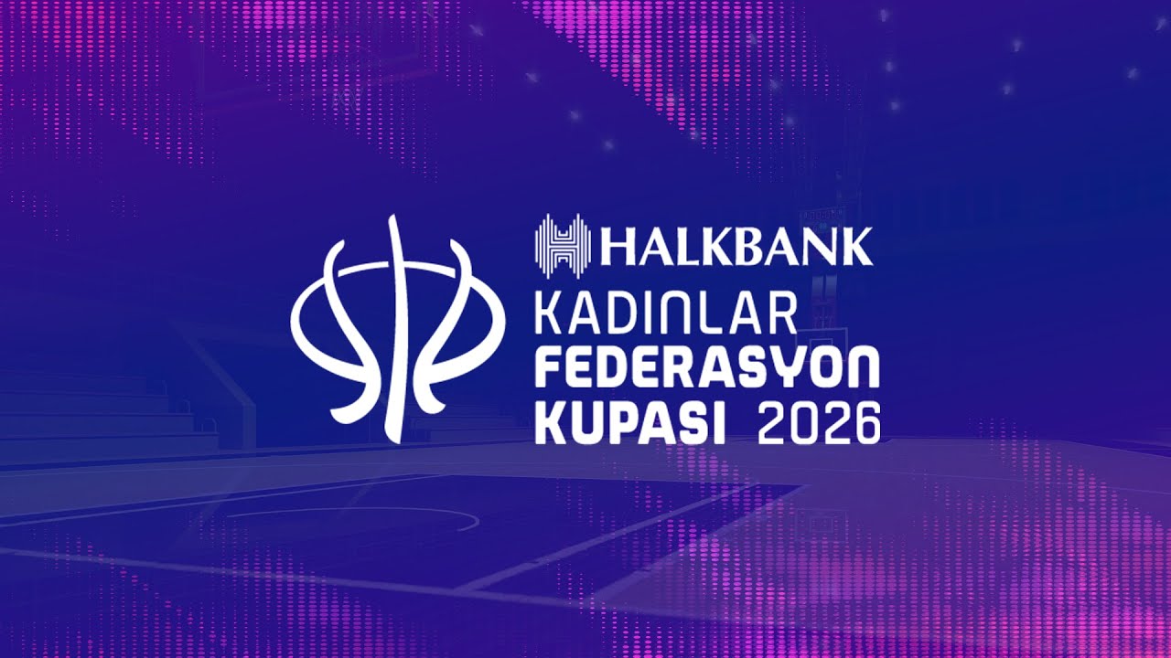 Kırklareli Bld. FBO – Mersin Gençlerbirliği Halkbank Kadınlar Federasyon Kupası 2026 Çeyrek Final