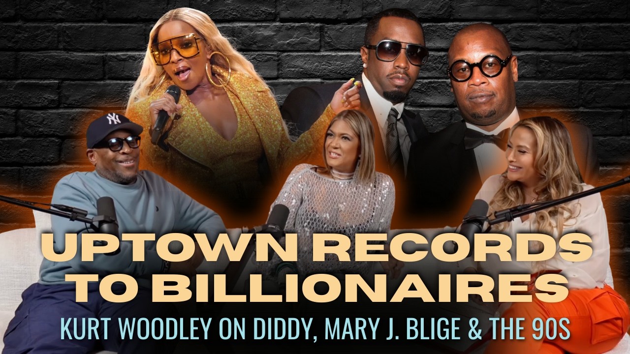 EP 4 | From Uptown Records to Billionaires: Kurt Woodley on Puff Daddy, Mary J. Blige & the 90s