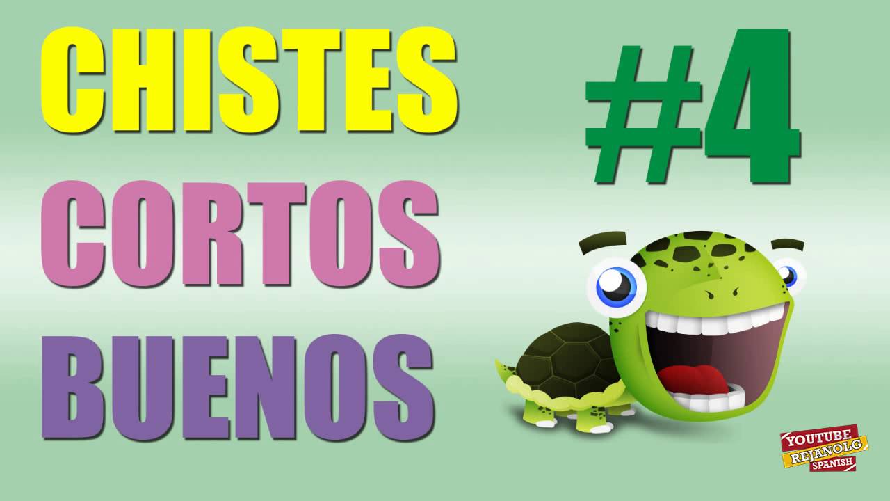 RECOPILACI&Oacute;N CHISTES CORTOS BUENOS #4