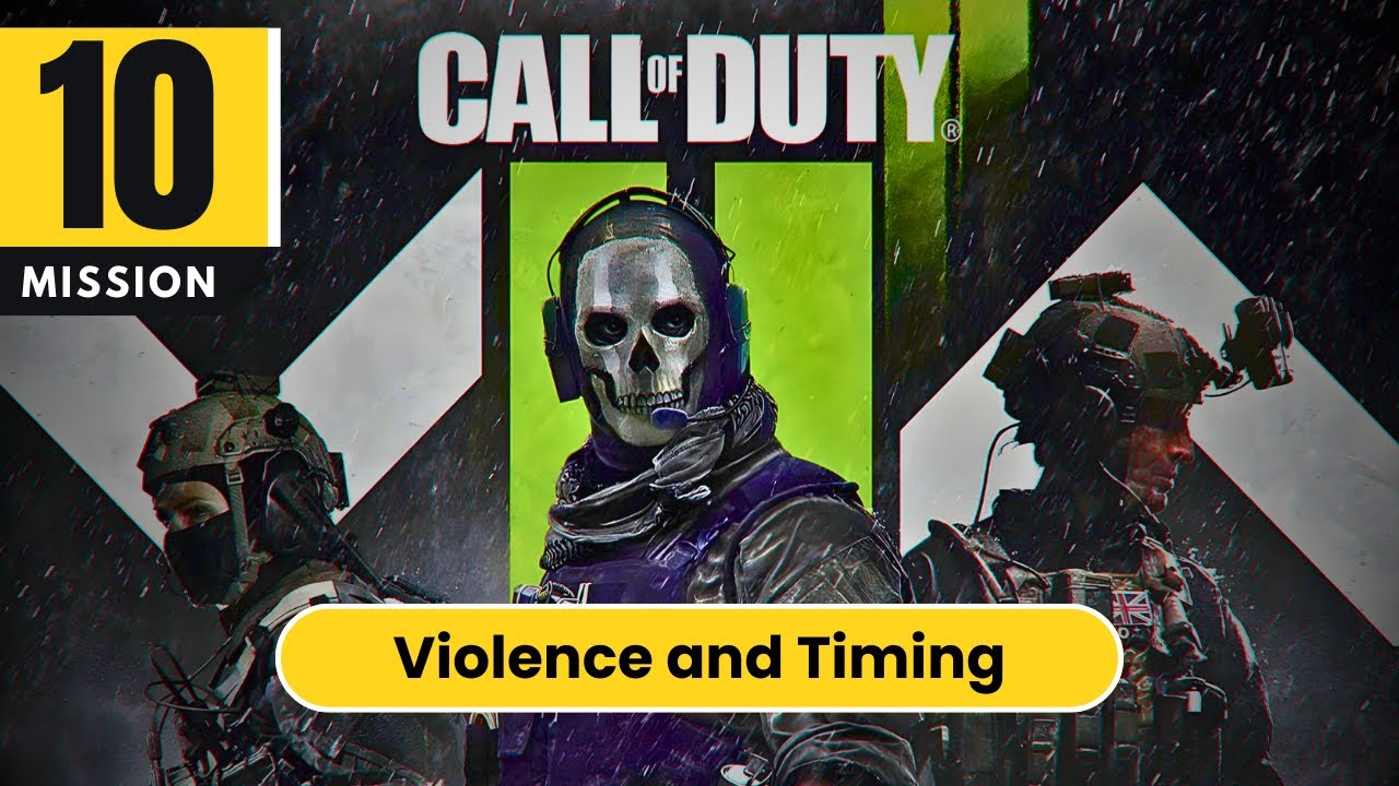 Violence and Timing - Mission 10 | Call of Duty: Modern Warfare II | Walkthrough