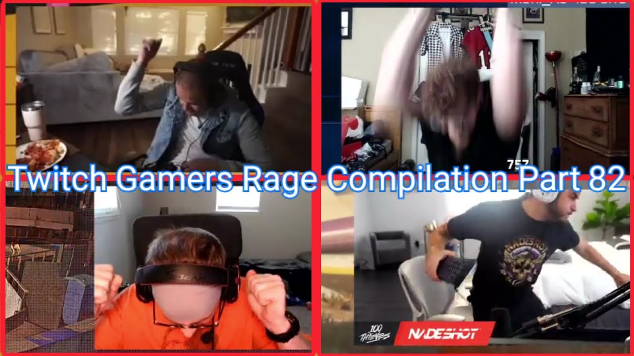 Twitch Gamers Rage Compilation Part 82
