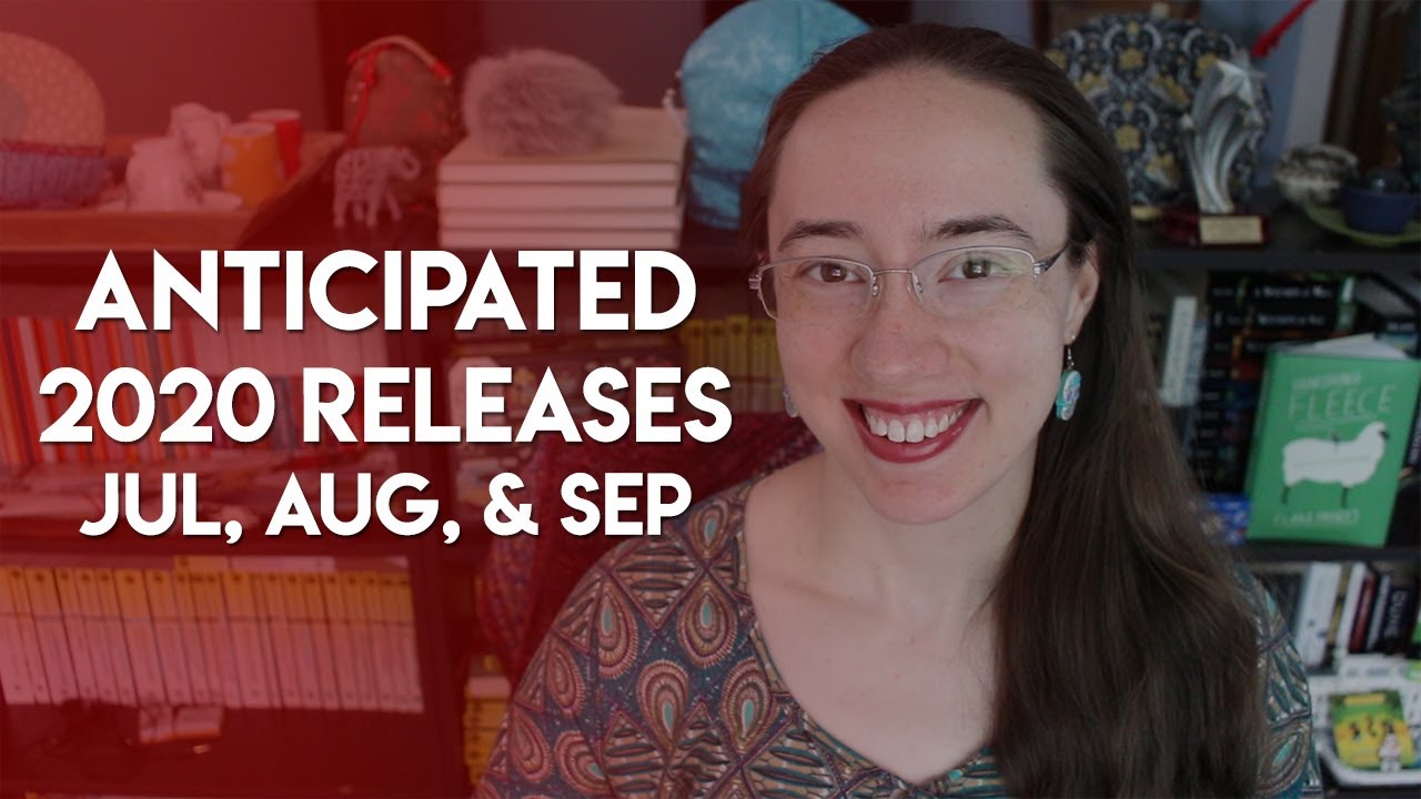 Anticipated Book Releases | July, August, & September 2020 [CC]