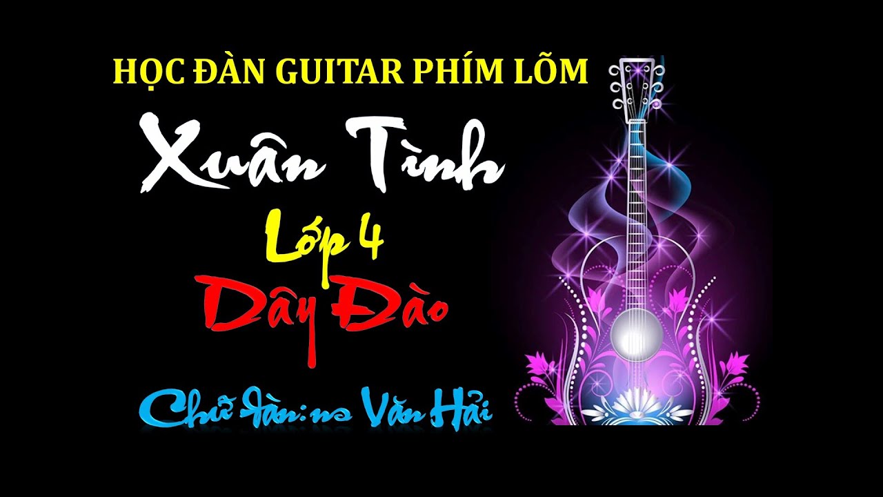 Xu&acirc;n T&igrave;nh | Lớp 4 | D&acirc;y Đ&agrave;o | Guitar ph&iacute;m l&otilde;m #29