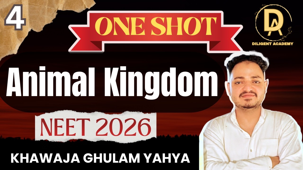 ANIMAL KINGDOM  || ONE SHOT || CLASS 11th || NEET 2O26 || Basic to Detailed