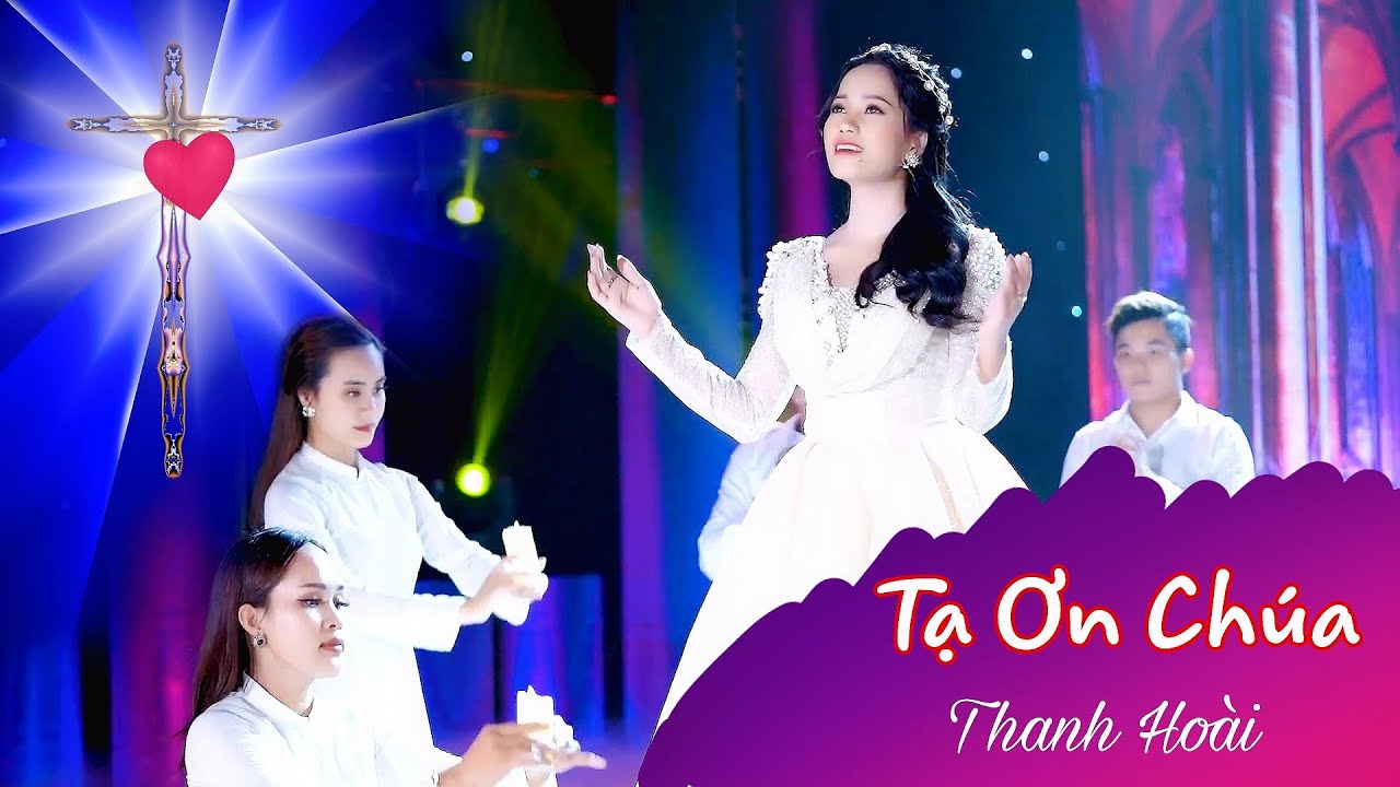 Tạ Ơn Chúa - Thanh Hoài [ Official Music Video] Nhạc Thánh Cảm Tạ