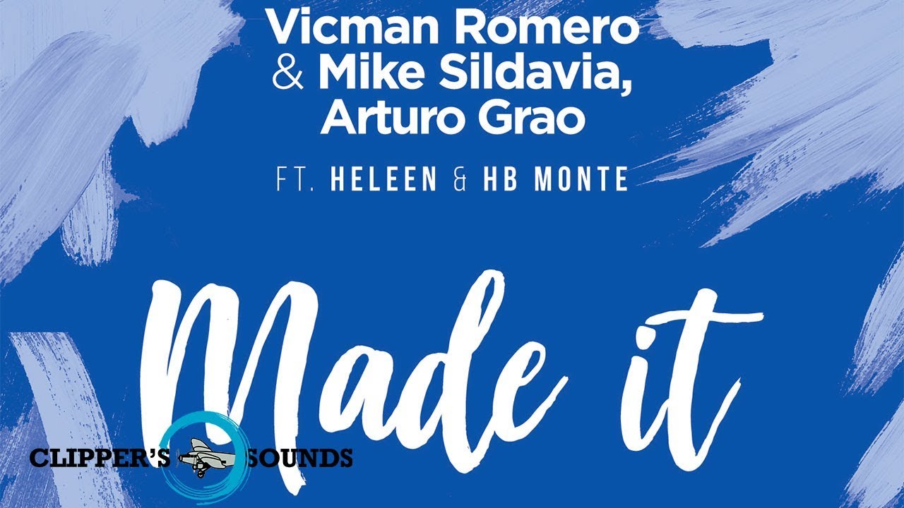 Vicman Romero & Mike Sildavia, Arturo Grao - Made It feat. Heleen, Hb Monte  (Radio Edit)