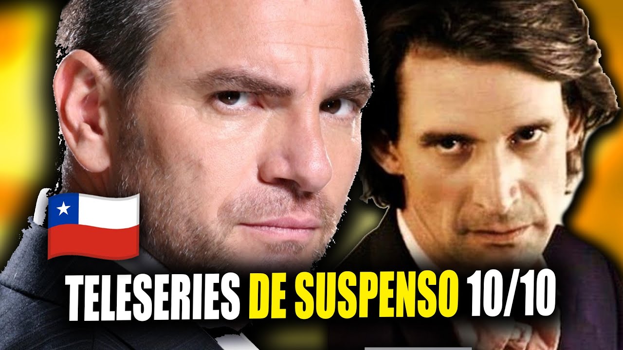 Las MEJORES TELESERIES CHILENAS de SUSPENSO | RECOPILACIÓN