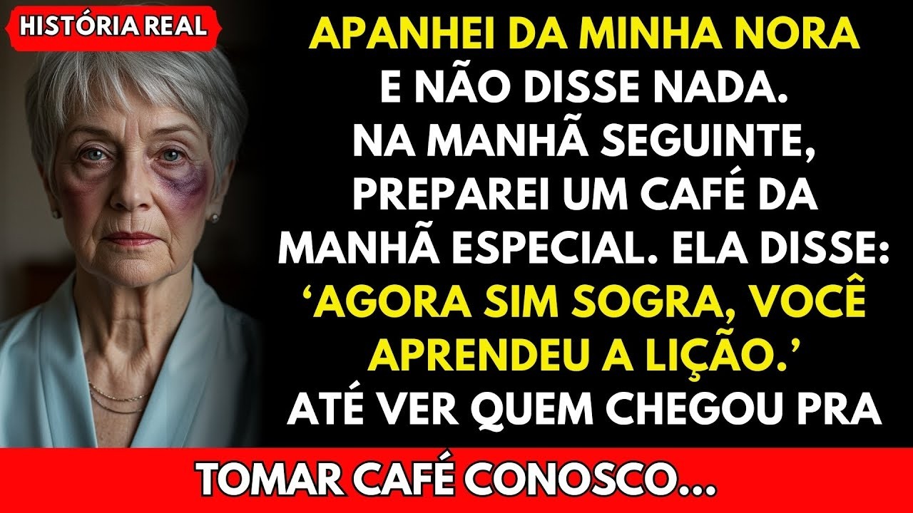 Não disse nada após minha nora me bater; de manhã, quando ela viu quem estava à mesa, gelou na h