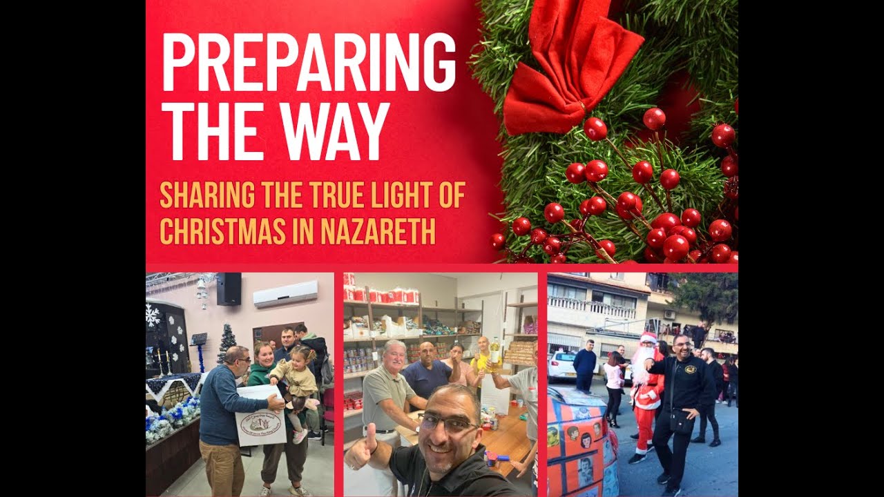 Preparing the Way — Sharing the True Light of Christmas in Nazareth