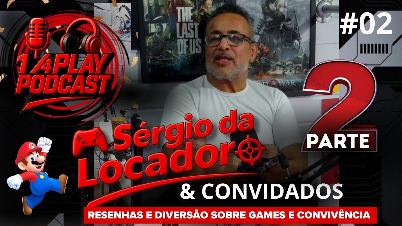 CONVIDADOS SERGIO DA LOCADORA E AMIGOS🕹️📼🎙️  PODCAST 1/4 PLAY! 🎮🔥 ( PART 02) #2