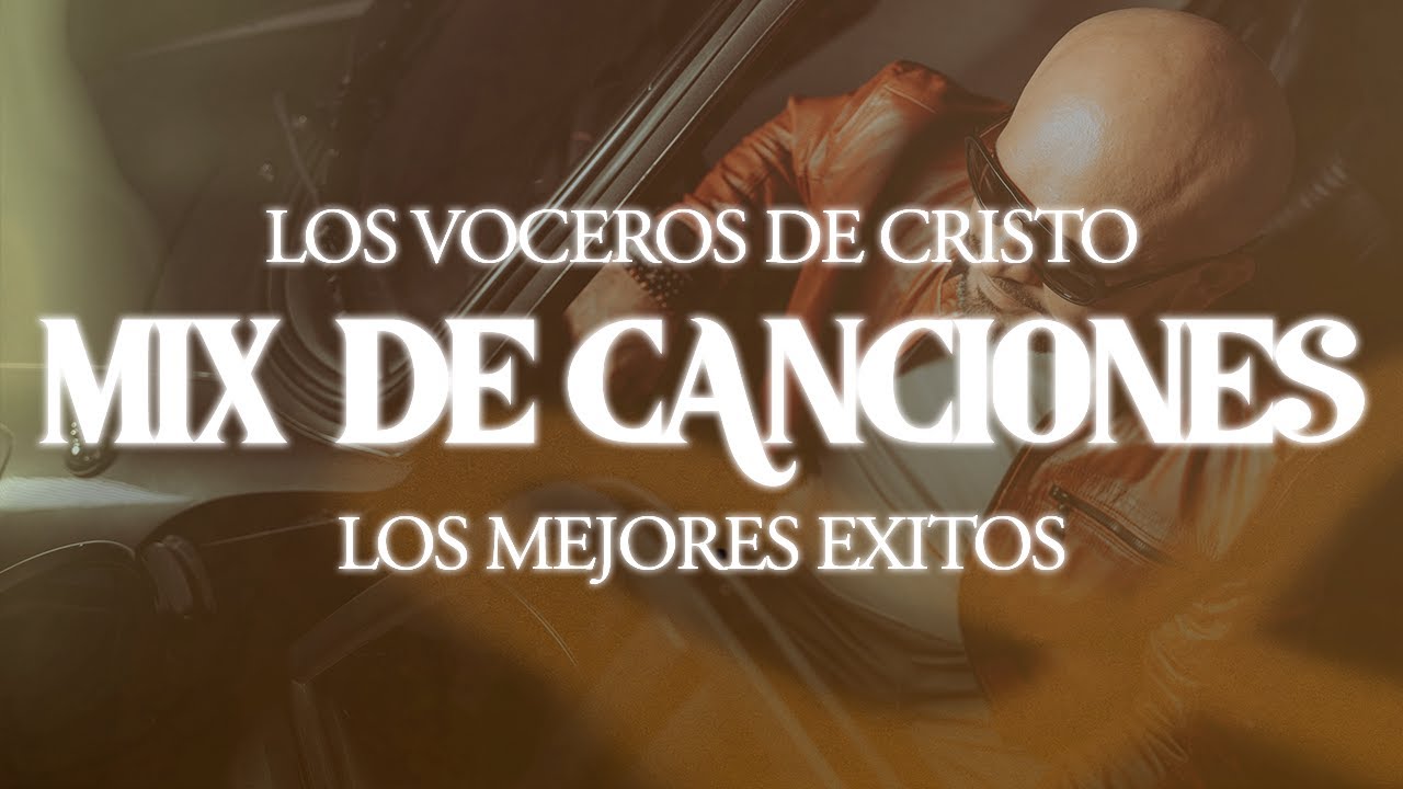 Los Voceros de Cristo – Mix 1 Hora | Música Cristiana