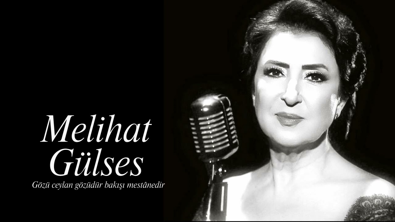 Melihat Gülses ~ Gözü ceylan gözüdür bakışı mestânedir