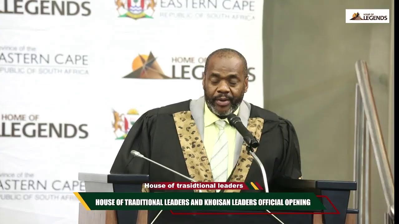 EASTERN CAPE HOUSE OF TRADITIONAL LEADERS AND KHOISAN LEADERS OFFICIAL OPENING